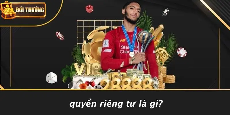 Quyền riêng tư 1 Quyền riêng tư