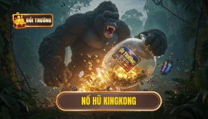 nổ hũ kingkong