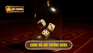 game bài đổi thưởng sicbo
