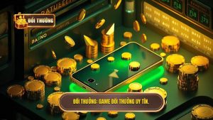 Game đổi thưởng kiếm tiền thật: Cẩm nang toàn diện từ chuyên gia ĐỔI THƯỞNG