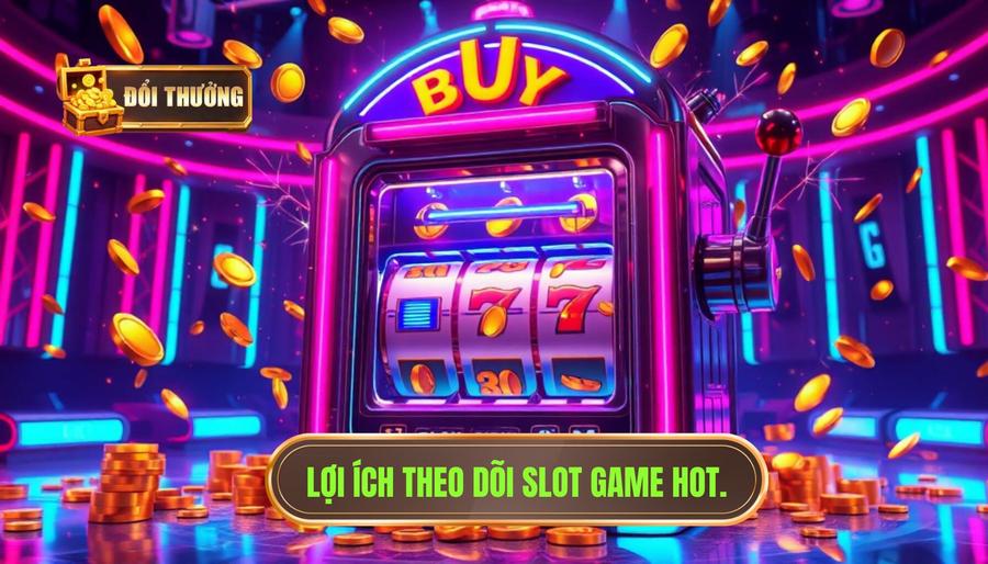 Tại sao việc theo dõi slot game hot nhất tuần lại quan trọng?